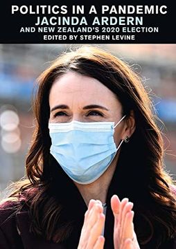 portada Politics in a Pandemic: Jacinda Adern and New Zealand's 2020 Election (en Inglés)