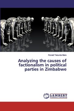 portada Analyzing the causes of factionalism in political parties in Zimbabwe (en Inglés)