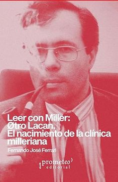 portada Leer con Miller: Otro Lacan. El Nacimiento de la Clinica Millenaria (in Spanish)