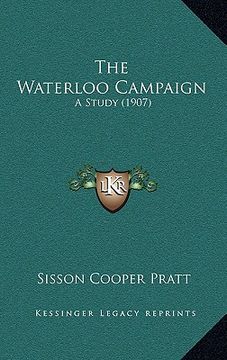 portada the waterloo campaign: a study (1907) (en Inglés)