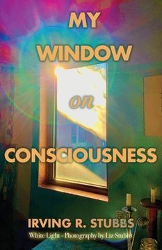 portada My Window on Consciousness (en Inglés)