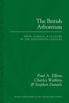 portada The British Arboretum: Trees, Science and Culture in the Nineteenth Century (en Inglés)