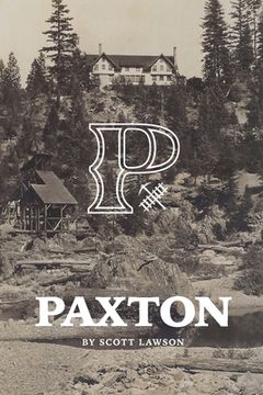 portada A History of Paxton, California (in English)