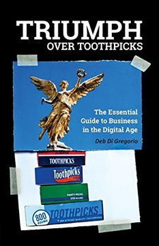 portada Triumph Over Toothpicks: The Essential Guide to Business in the Digital Age