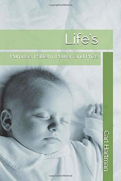 portada Life's: Purpose, Pattern, Power, and Prize (in English)