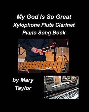 portada My god is so Great Xylophone Flute Clarinet Piano Song Book (in English)