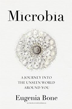 portada Microbia: A Journey Into the Unseen World Around you 