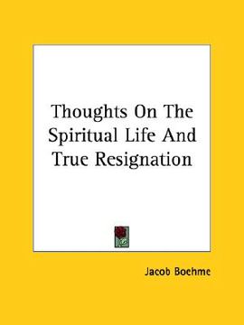 portada thoughts on the spiritual life and true resignation