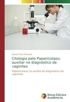 portada Citologia pelo Papanicolaou: auxiliar no diagnóstico de vaginites: Papanicolaou no auxílio do diagnostico de vaginites