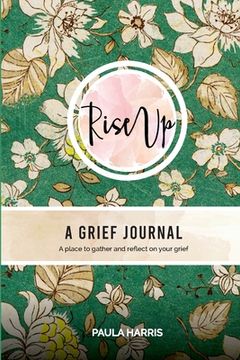 portada Rise Up: A Grief Journal (en Inglés)