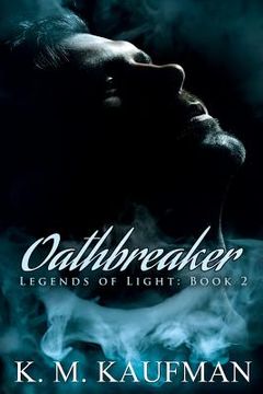 portada Oathbreaker: Legends of Light: Book 2