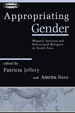 portada Appropriating Gender: Women's Activism and Politicized Religion in South Asia (en Inglés)