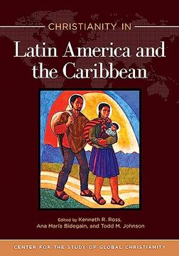 portada Christianity in Latin America and the Caribbean (Center for the Study of Global Christianity) (en Inglés)
