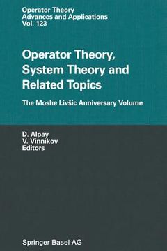 portada Operator Theory, System Theory and Related Topics: The Moshe Livsic Anniversary Volume