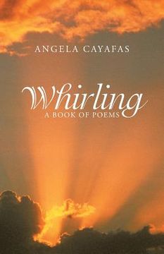 portada Whirling: A Book of Poems (en Inglés)