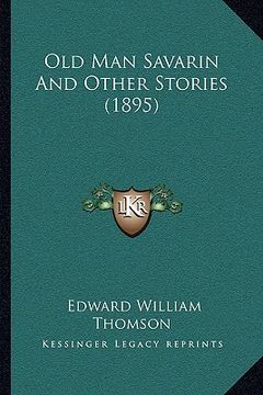 portada old man savarin and other stories (1895) (in English)