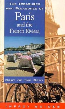 portada The Treasures and Pleasures of Paris and the French Riviera: Best of the Best (en Inglés)