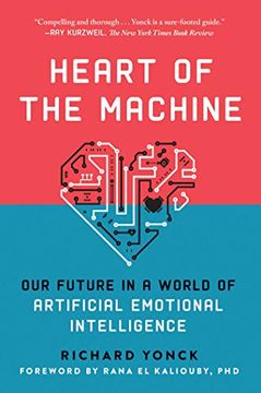 portada Heart of the Machine: Our Future in a World of Artificial Emotional Intelligence (en Inglés)