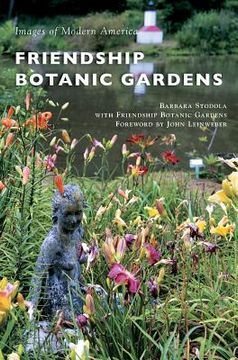 portada Friendship Botanic Gardens (in English)