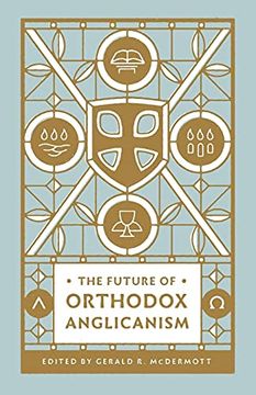 portada The Future of Orthodox Anglicanism (in English)