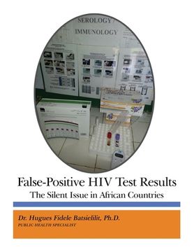 portada False-Positive hiv Test Results: The Silent Issue in African Countries (en Inglés)