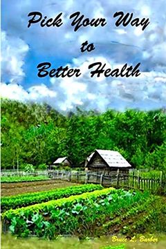 portada Pick Your way to Better Health (en Inglés)