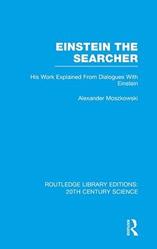 portada Einstein The Searcher: His Work Explained from Dialogues with Einstein: Volume 3 (Routledge Library Editions: 20th Century Science)