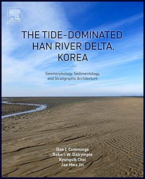 portada The Tide-Dominated han River Delta, Korea: Geomorphology, Sedimentology, and Stratigraphic Architecture (en Inglés)