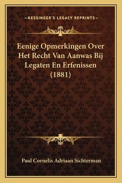 portada Eenige Opmerkingen Over Het Recht Van Aanwas Bij Legaten En Erfenissen (1881)
