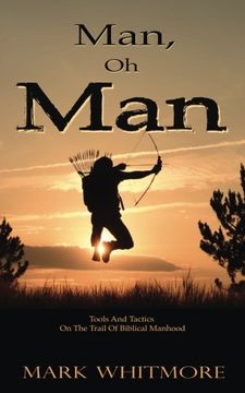 portada Man Oh Man: Tools and Tactics on the Trail of Biblical Manhood