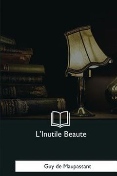 portada L'Inutile Beaute (en Francés)