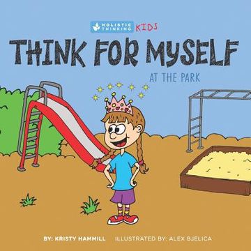 portada Think for Myself At the Park: Holistic Thinking Kids (en Inglés)