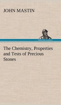 portada the chemistry, properties and tests of precious stones (en Inglés)