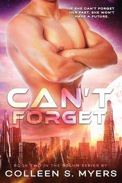 portada Can't Forget: If she can't forget her past, she won't have a future (en Inglés)
