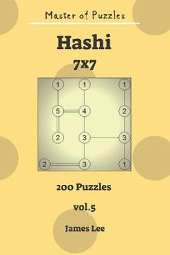 portada Master of Puzzles - Hashi 200 Puzzles 7x7 Vol. 5 (en Inglés)