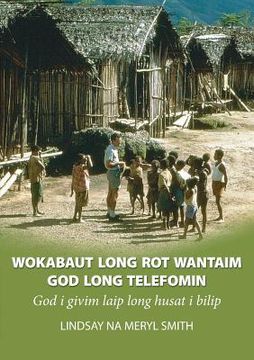 portada Wokabaut Long Rot Wantaim God Long Telefomin: God i givim laip long husat i bilip