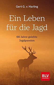 portada Ein Leben für die Jagd: 66 Jahre Gelebte Jagdpassion (en Alemán)