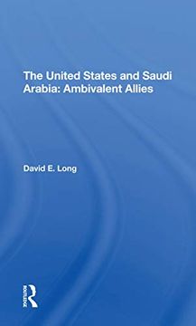 portada The United States and Saudi Arabia: Ambivalent Allies 