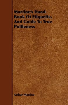 portada martine's hand-book of etiquette, and guide to true politeness (en Inglés)