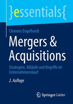 portada Mergers & Acquisitions: Strategien, Abläufe Und Begriffe Im Unternehmenskauf (en Alemán)