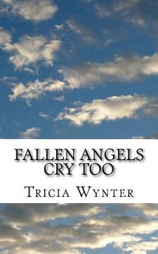 portada Fallen Angels Cry Too: Autobiography (en Inglés)
