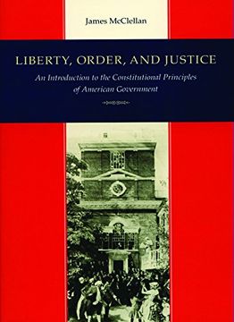 portada Liberty, Order, and Justice: An Introduction to the Constitutional Principles of American Government (in English)