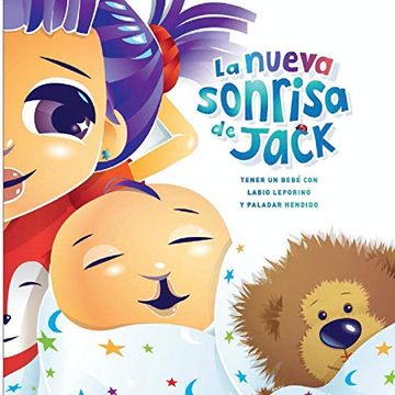 portada La Nueva Sonrisa de Jack: Tener un Bebe'Con Labio Leporino y Paladar Hendido (in Spanish)