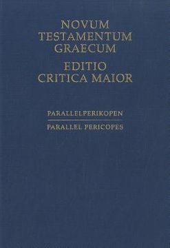 portada novum testamentum graecum, editio critica maior: parallel pericopes - special volume regarding the synoptic gospels (en Griego antiguo)