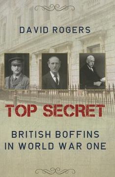 portada Top Secret: British Boffins in World War One