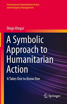 portada A Symbolic Approach to Humanitarian Action: It Takes One to Know One (en Inglés)