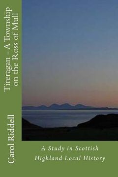 portada Tireragan - A Township on the Ross of Mull (en Inglés)