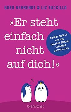 portada Er Steht Einfach Nicht auf Dich! ": Locker Bleiben und die Falschen Männer Schneller Aussortieren (in German)