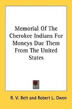 portada memorial of the cherokee indians for moneys due them from the united states (en Inglés)