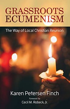 portada Grassroots Ecumenism: The way of Local Christian Reunion 